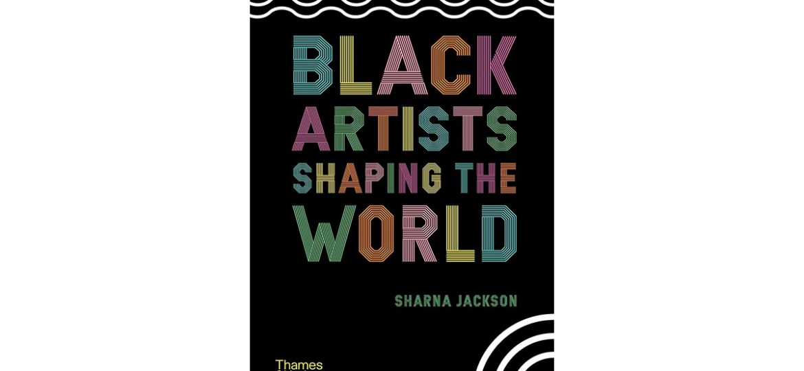 Black Artists Shaping the World