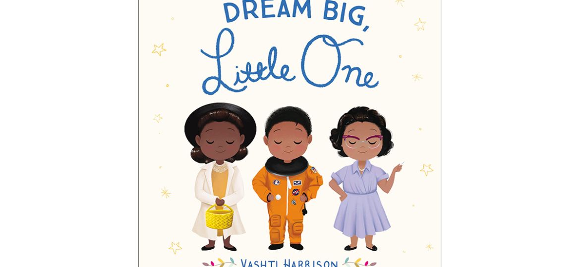 Dream Big Little One