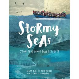 Stormy Seas Stories of Young Boat Refugees
