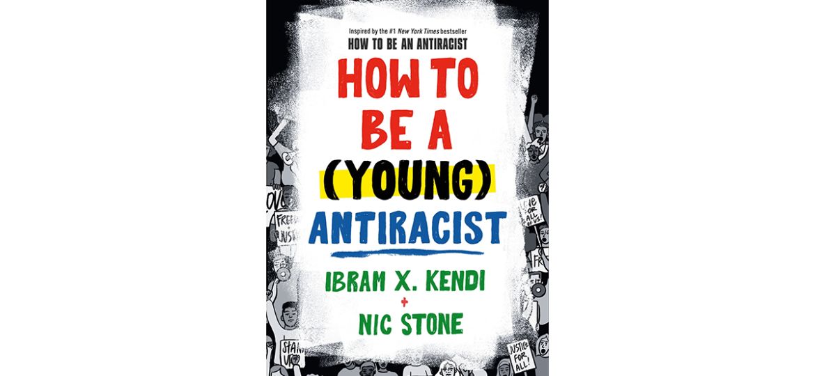 How to be a (Young) Antiracist